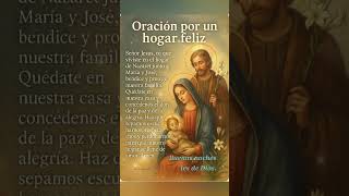 🙏Por un Hogar Feliz #amor #sanaciones #frases #canaloraciones #fe #oracionescristianas #oracion