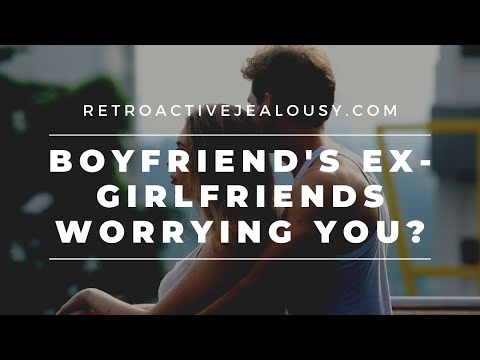 Video: How Not To Think About Your Boyfriend's Ex-girlfriend