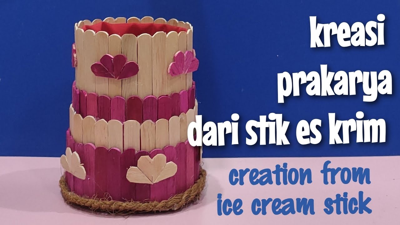 kreasi prakarya dari stik es krim / creation from ice cream stick YouTube