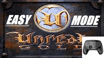 EASY MODE: Unreal Part 2 (with Steam Controller)