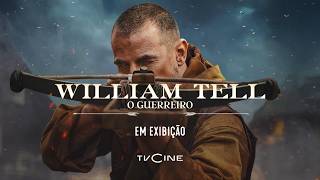 William Tell - O Guerreiro | Em Exibição