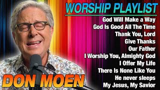 Don Moen - Top Worship Songs 2024 - Don Moen Worship Music Playlist 2024 #donmoen #worship2024