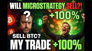 Will MicroStrategy SELL Bitcoin?! 💰 My Trade Is Up 100%