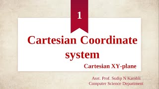 Cartesian Coordinate System ||Game Programming and Graphics || Asst. Prof. Sudip Kambli.