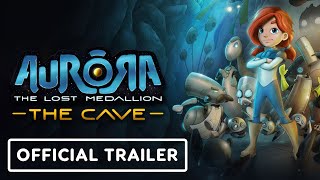 Aurora: The Lost Medallion - The Cave | Official Teaser Trailer
