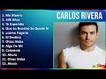 Carlos Rivera 2024 MIX Grandes Exitos - Me Muero, 100 Años, Te Esperaba, Que Lo Nuestro Se Quede...