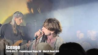 Iceage - Match Head Girl - 2026-05-27 - Copenhagen Vega, DK