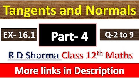 Tangents and Normals | Class 12th R D Sharma Maths Solution | Chapter 16 | Part 4