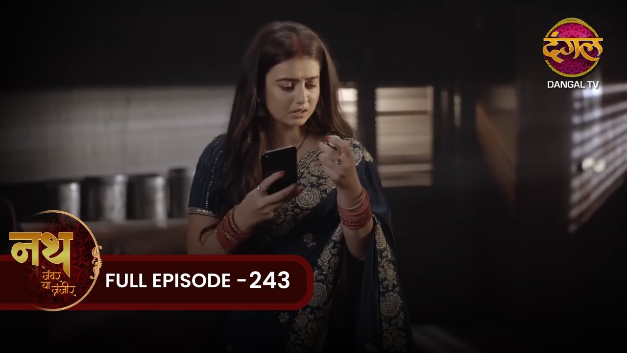 Nath Zewar Ya Zanjeer | Mahua का प्यार, Veeran का राज़ | Full Episode 243 | Dangal Tv