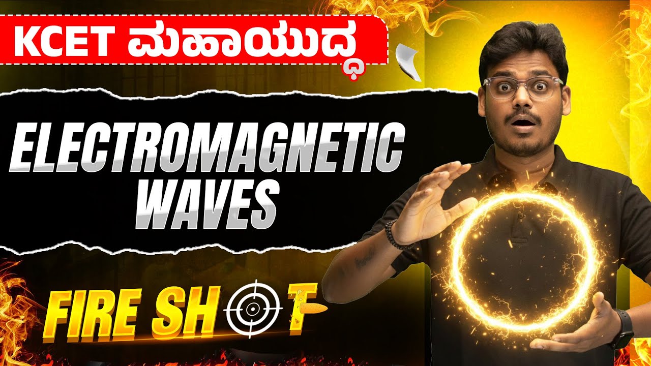 Complete Electromagnetic Waves in One Shot💥 | Physics | KCET Tricks + Most Expected MCQs!