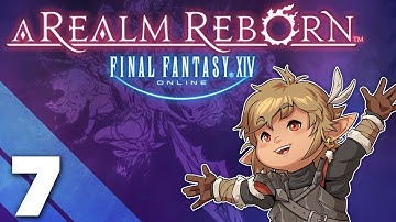 Final Fantasy XIV: A Realm Reborn - #7 - The Scions