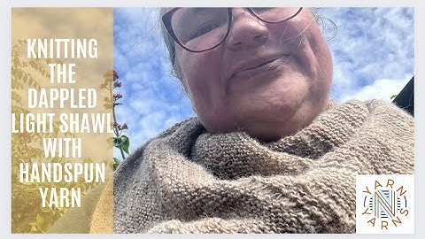 Knitting the Dappled light shawl with handspun yarn: A 12 cast ons making vlog // KNIITING PODCAST