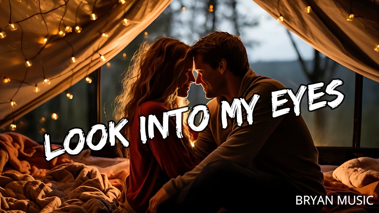 Look Into My Eyes - A Deeply Romantic Love Song (Official Lyric Video ...
