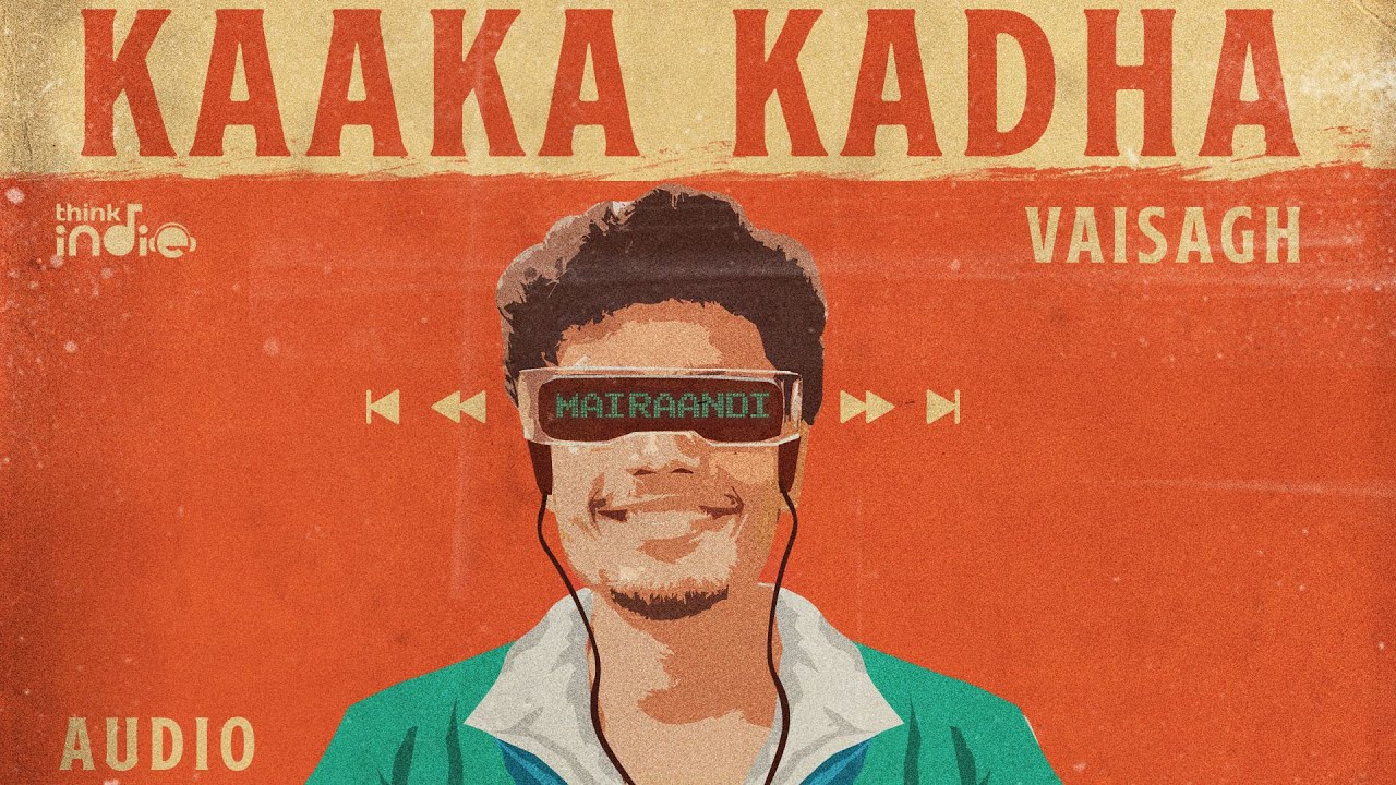 Vaisagh Kaaka Kadha Think Indie YouTube Vaisagh Kaaka Kadha Think Indie YouTube