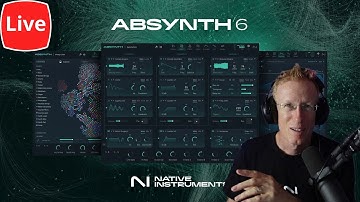 First Look at Absynth 6 - Live