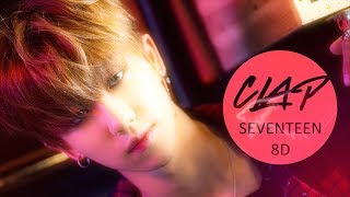 SEVENTEEN (세븐틴) - CLAP (박수) [8D USE HEADPHONE] 🎧