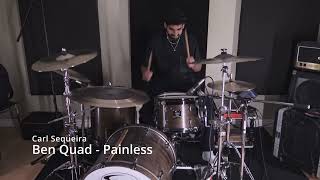 Carl Sequeira | Ben Quad - Painless [Drum Cover]