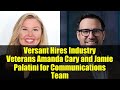Versant Hires Industry Veterans Amanda Cary and Jamie Palatini for Communications Team