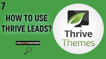 Thrive Themes Tutorial Ep 7: How To Use Thrive Leads?