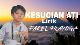 KESUCIAN ATI || Farel Prayoga Lirik