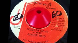 Video thumbnail of "Junior Reid " Higgler Move" + Version"