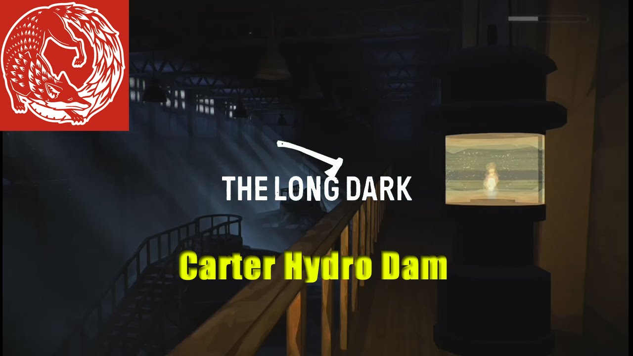 The Long Dark Carter Hydro Dam Walkthrough YouTube
