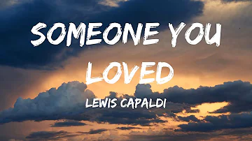 Lewis Capaldi - Someone You Loved (Lyrics) - David Kushner, Morgan Wallen, Dj Khaled, Lil Baby, Futu