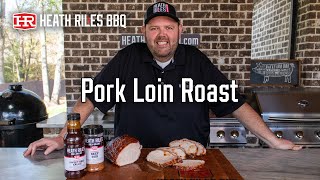 Pork Loin Roast on the Weber Grill  A Great Holiday Alternative | Heath Riles BBQ