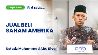 QnA SMA - Jual Beli Saham Amerika - Ustadz Muhammad Abu Rivai