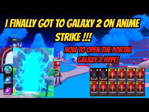 I Finally Got to Galaxy 2 on Anime Strike !!! - How to Open the Portal !!!