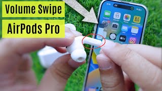 Fix Volume Swipe not Working on AirPods Pro (can't adjust & control Volume)