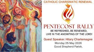 Pentecost Rally - Guest Speaker Hilary Charlemagne