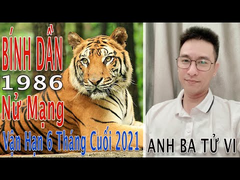 BÍNH DẦN 1986 Nử Mạng & Tử Vi Năm 2021