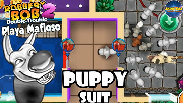 Robbery Bob 2 - Puppy Dog Suit #4 – Playa Mafioso – Secret Mission