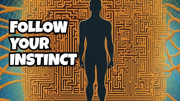 Trust Your Instincts: Unlocking Better Decision-making