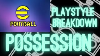 Efootball Playstyles Explained  Possession Tiki Taka To Glory