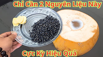 Nếu Tôi Biết Công Thức Này Sớm Hơn " Chỉ Cần Đậu Đen Kết Hợp Với Nước Dừa, Giải Quyết Mọi Rắc Rối