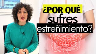 ¿POR QUÉ SUFRES ESTREÑIMIENTO?👉 Causas frecuentes