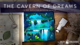 The Cavern of Dreams - Magical Gouache Landscape Tutorial