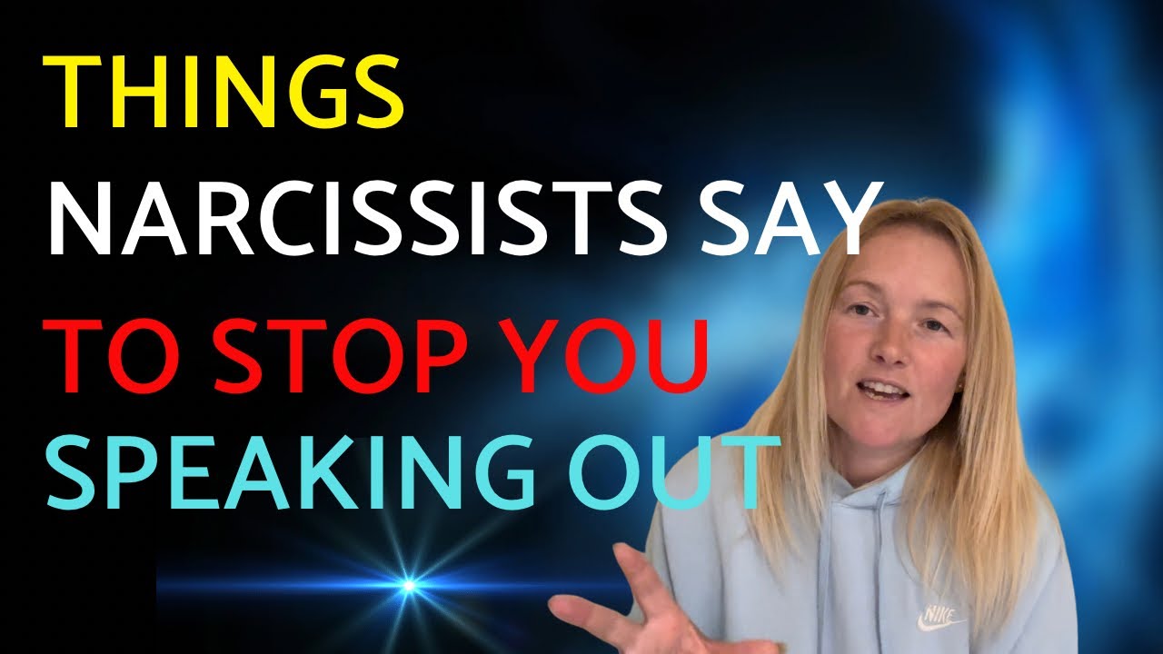7 Things Narcissists Say To Stop You Speaking Out - YouTube