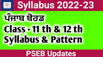 Pseb Syllabus 2022-23 Class 11 th & 12 th ll Pseb board ll Pseb Updates