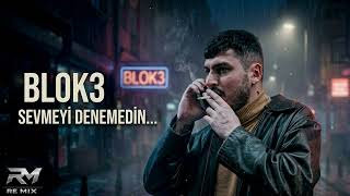 Blok3 - Sevmeyi Denemedin (Remix 2026)