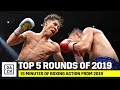 15 Minutes Of The Best Rounds in Boxing From 2019