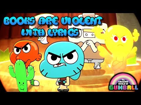 The Amazing World Of Gumball | Books Are Violent - With Lyrics