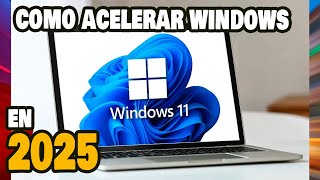Como Optimizar Y Acelerar Windows 11 En 2025 - GUIA de Optimización Para Windows 11