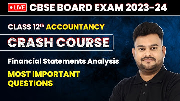 Financial Statements Analysis - Most Important Questions | Class 12 Accountancy Crash Course Ch 2