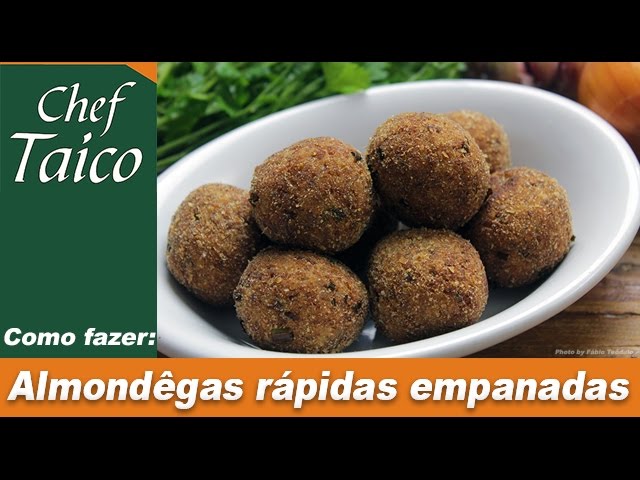 ALMONDEGAS EMPANADAS CHEF TAICO