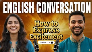 How to Express Excitement in English 🤩 | Speak Naturally Like a Pro 🔥