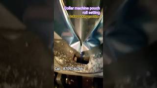 पाउच पैकिंग मशीन में रोल कैसे लगे | Collar packing machine pouch roll setting | Collar pouch packing