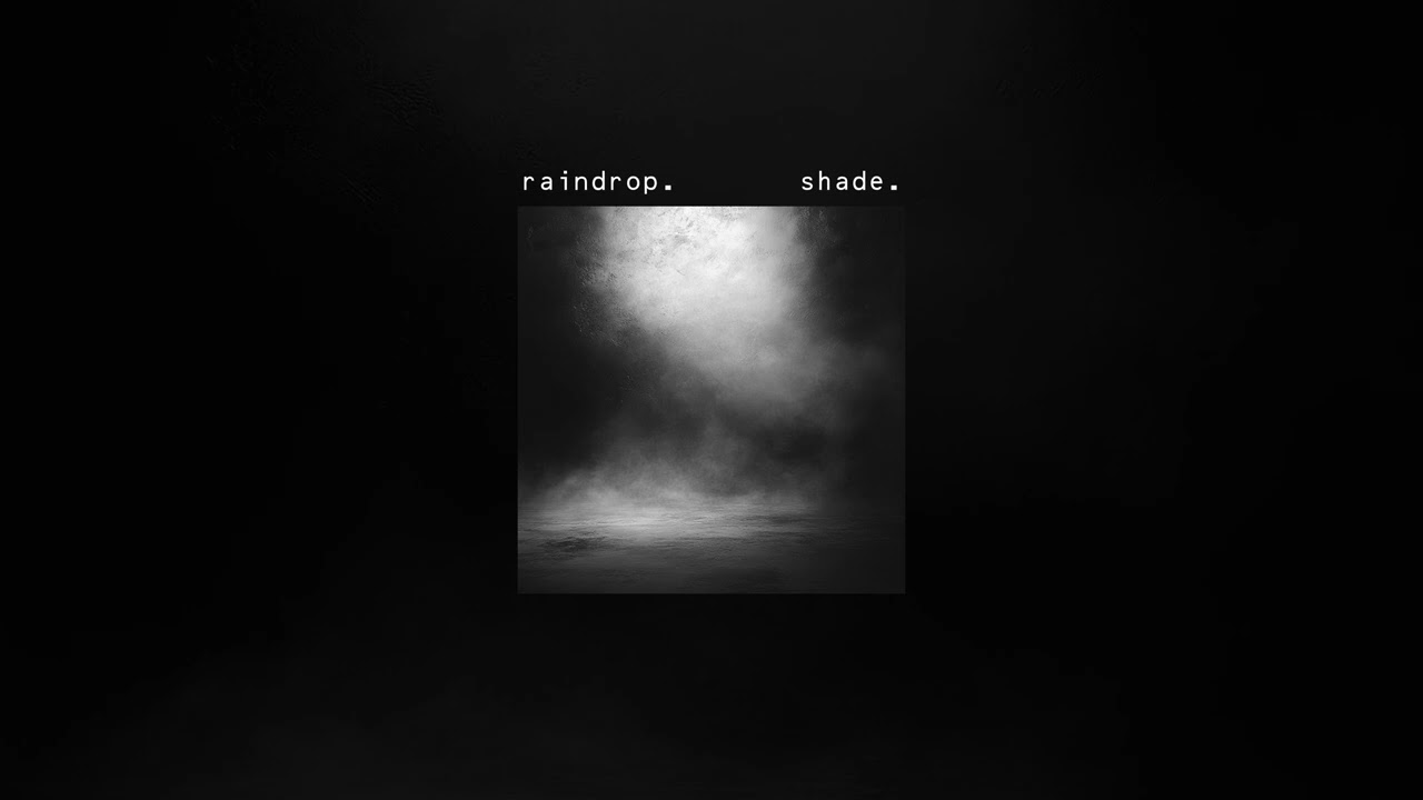 Watch raindrop. // shade. on YouTube Watch raindrop. // shade. on YouTube